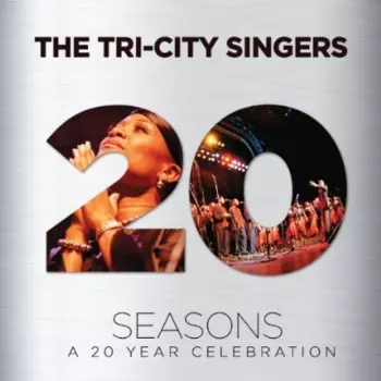 The Tri-City Singers: Seasons (A 20 Year Celebration)