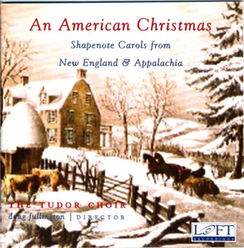 An American Christmas: Shapenote Carols From New England And Appalachia