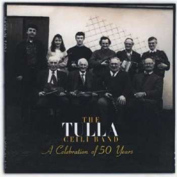 CD Tulla Ceili Band: A Celebration Of 50 Years