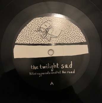 LP The Twilight Sad: Killed My Parents And Hit The Road