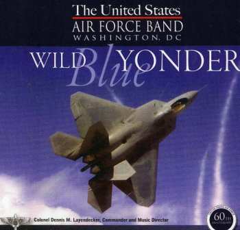 CD United States Air Force Band: Wild Blue Yonder