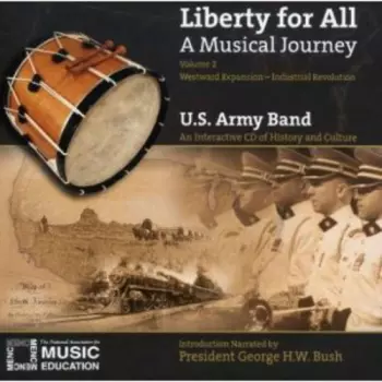 The United States Army Band: Liberty For All: A Musical Journey Vol 2