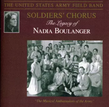 The United States Army Field Band: The Legacy Of Nadia Boulanger