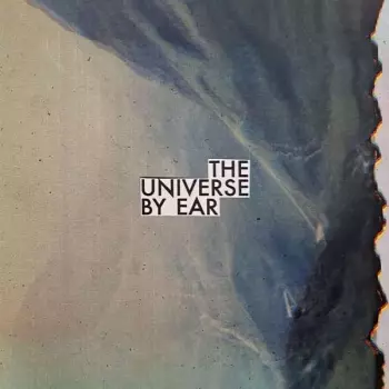 The Universe By Ear: The Universe By Ear