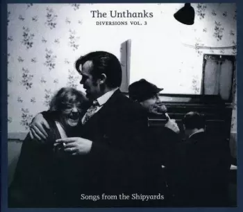 Diversions Vol. 3 - Songs From The Shipyards
