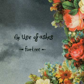 Album The Use Of Ashes: Firetree