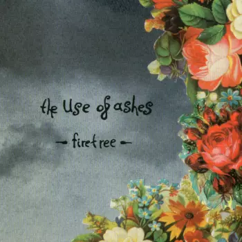 The Use Of Ashes: Firetree