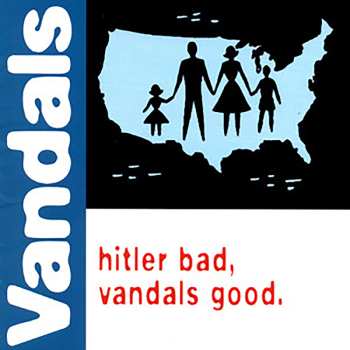 LP The Vandals: Hitler Bad, Vandals Good (limited 25th Anniversary Edition) (translucent Blue/heavy White Splatter Vinyl)
