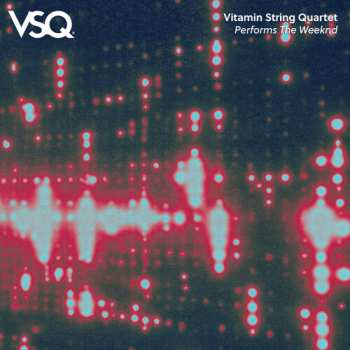 Album The Vitamin String Quartet: Vsq Performs The Weeknd