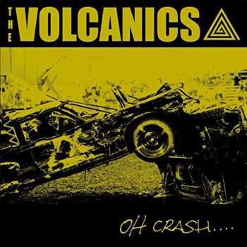 Album The Volcanics: Oh Crash...
