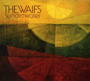 Album The Waifs: Sundirtwater