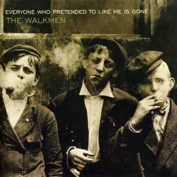 LP The Walkmen: Everyone Who Pretended To Like Me Is Gone LTD