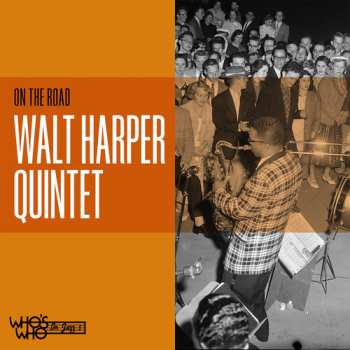 Album The Walt Harper Quintet: On The Road