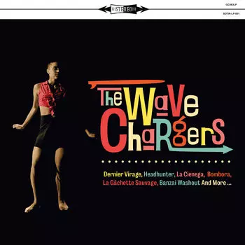 The Wave Chargers: The Wave Chargers