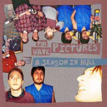 LP The Wave Pictures: A Season In Hull LTD