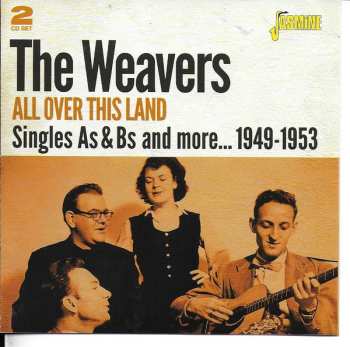 Album The Weavers: All Over This Land - Singles As & Bs And More, 1949-1953