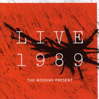 Album The Wedding Present: Live 1989
