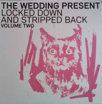 LP The Wedding Present: Locked Down And Stripped Back Volume Two