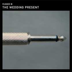 LP The Wedding Present: Plugged In LTD