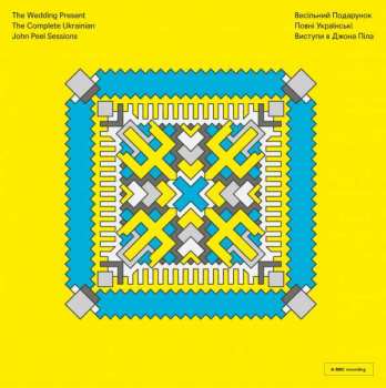 Album The Wedding Present: The Complete Ukrainian John Peel Sessions = Повні Українські Виступи В Джона Піла