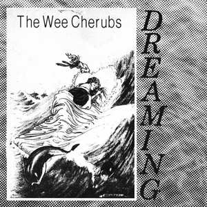 SP The Wee Cherubs: Dreaming CLR | LTD