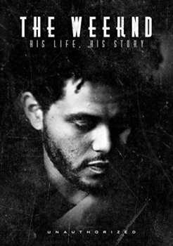Album The Weeknd: Weeknd: His Life His