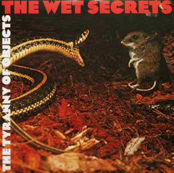 Album The Wet Secrets: The Tyranny of Objects