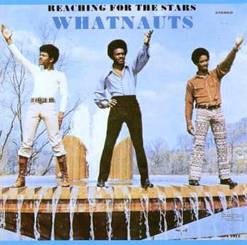 CD The Whatnauts: Reaching For The Stars