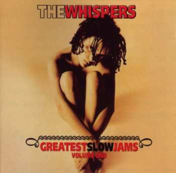 CD The Whispers: Greatest Slow Jams Volume One