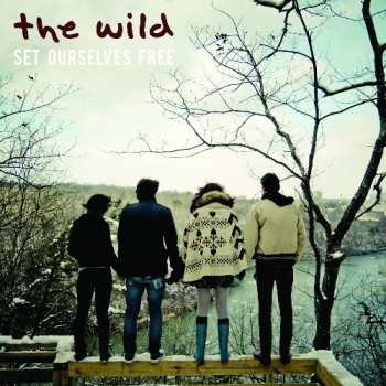 Album The Wild!: Set Ourselves Free