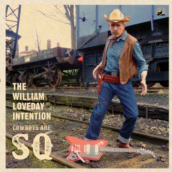 Album The William Loveday Intention: Cowboys Are SQ