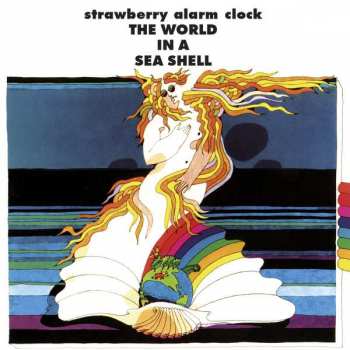 CD Strawberry Alarm Clock: The World In A Sea Shell