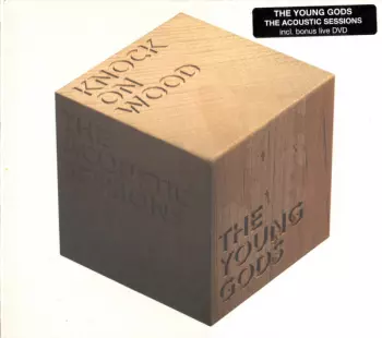 The Young Gods: Knock On Wood - The Acoustic Sessions