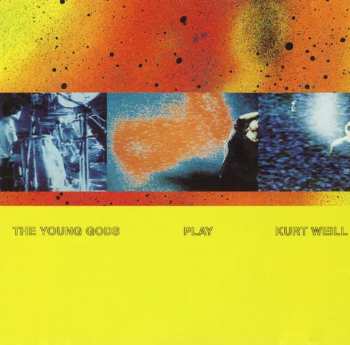 LP The Young Gods: The Young Gods Play Kurt Weill