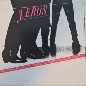 SP The Zeros: Wild Weekend / Beat Your Heart Out CLR