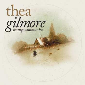 CD Thea Gilmore: Strange Communion (Deluxe Edition) DLX