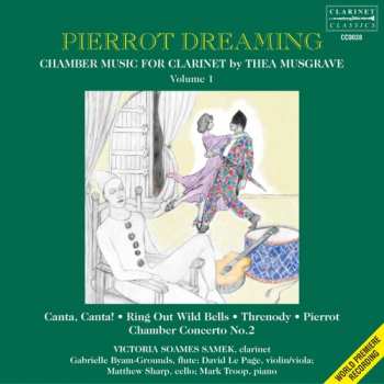 CD Thea Musgrave: Pierrot Dreaming (Chamber Music For Clarinet, Volume 1)