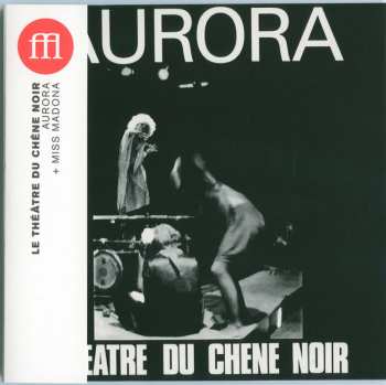 CD Théâtre du Chêne Noir d'Avignon: Aurora - Miss Madona
