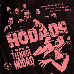 LP Thee Legendary Hodads: I Was A Teenage Hodad LTD