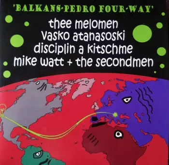 Mike Watt & The Secondmen: Balkans-Pedro Four-Way