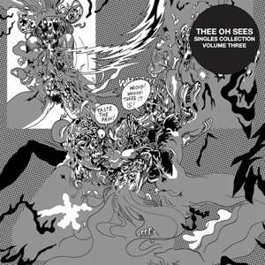 CD Thee Oh Sees: Singles Collection Volume 3