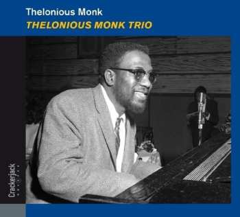CD Thelonious Monk: Thelonious Monk Trio DLX