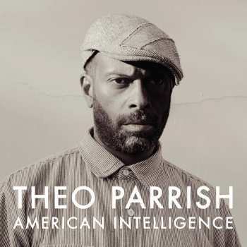 Album Theo Parrish: American Intelligence