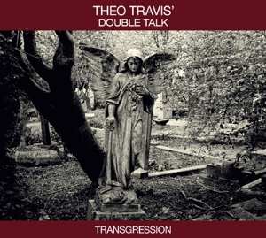 CD Theo Travis' Double Talk: Transgression