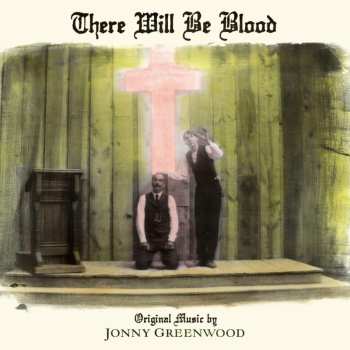 LP Jonny Greenwood: There Will Be Blood