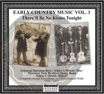 Album There'll Be No Kisses Tonight: Early Country / Var: There'll Be No Kisses Tonight: Early Country