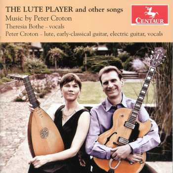 CD Peter Croton: The Lute Player And Other Songs