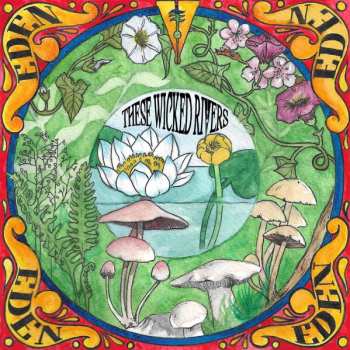 2LP These Wicked Rivers: Eden LTD
