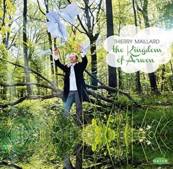 CD Thierry Maillard: The Kingdom Of Arwen