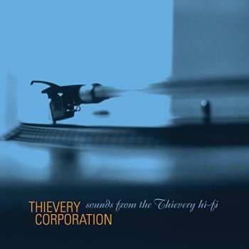 2LP Thievery Corporation: Sounds From The Thievery Hi-Fi